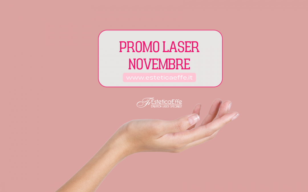 Novembre senza peli superflui: la promo laser Total Body per un corpo liscio e impeccabile!